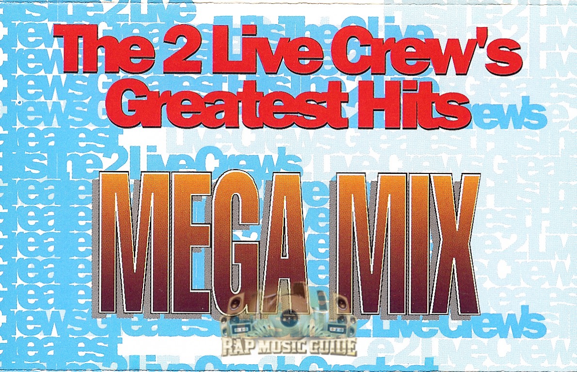 2 Live Crew Greatest Hits Mega Mix Cassette Tape Rap Music Guide